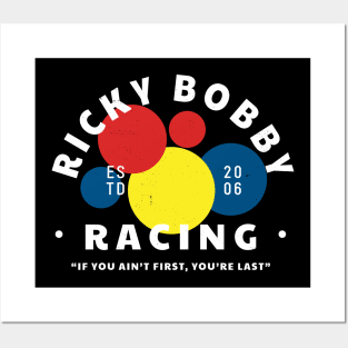 Ricky Bobby Racing - "If you ain't first you're last" - modern vintage logo Posters and Art